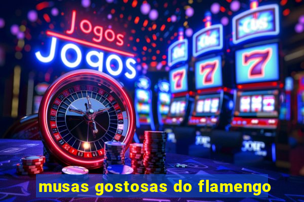 musas gostosas do flamengo