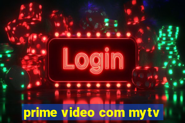 prime video com mytv