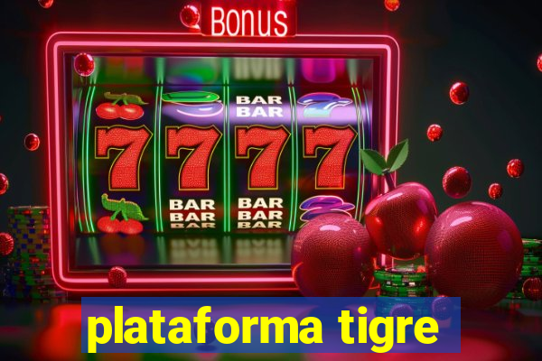 plataforma tigre