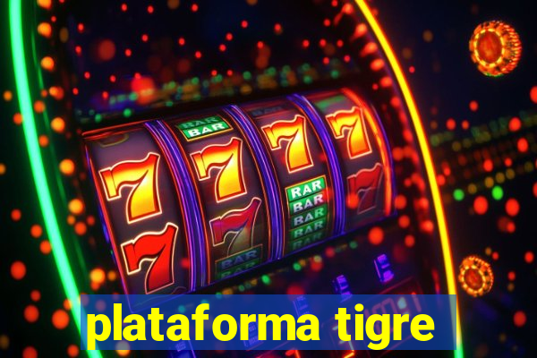 plataforma tigre