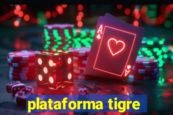 plataforma tigre