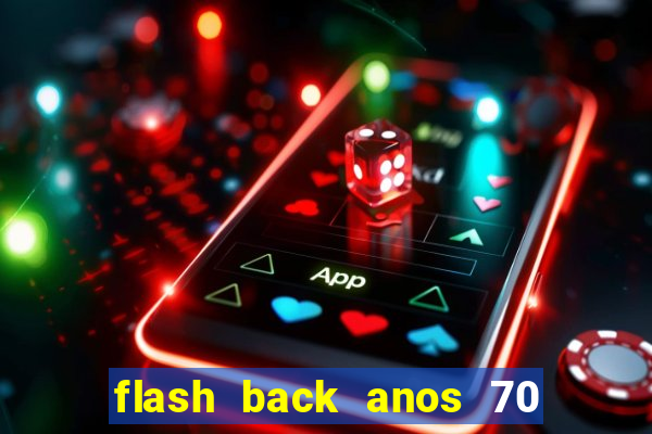 flash back anos 70 80 90 internacional download