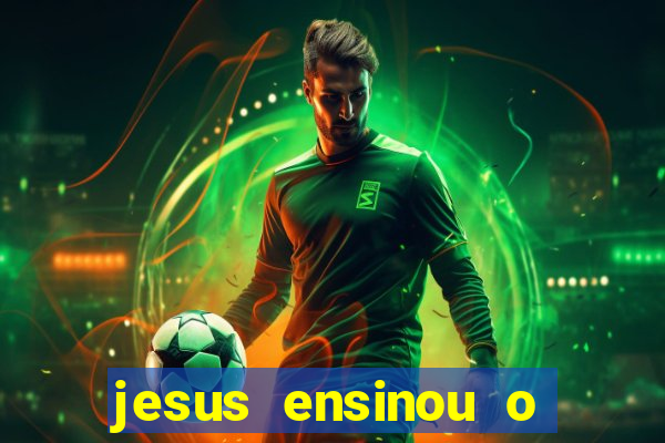 jesus ensinou o segredo da prosperidade