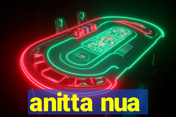 anitta nua