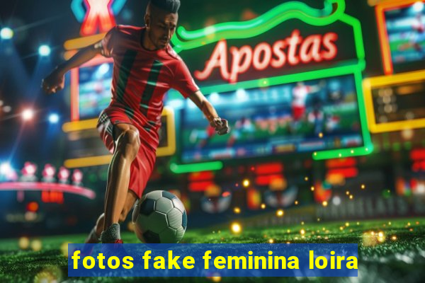 fotos fake feminina loira