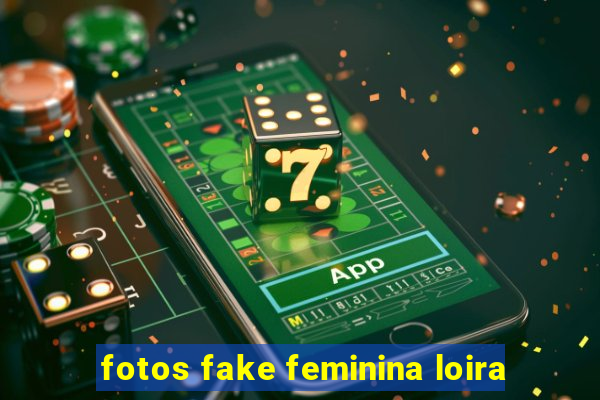 fotos fake feminina loira