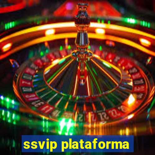 ssvip plataforma