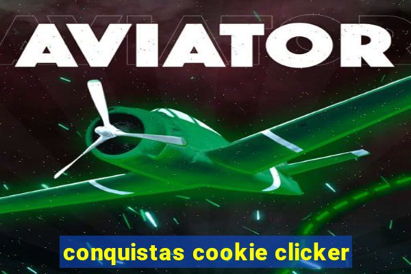 conquistas cookie clicker