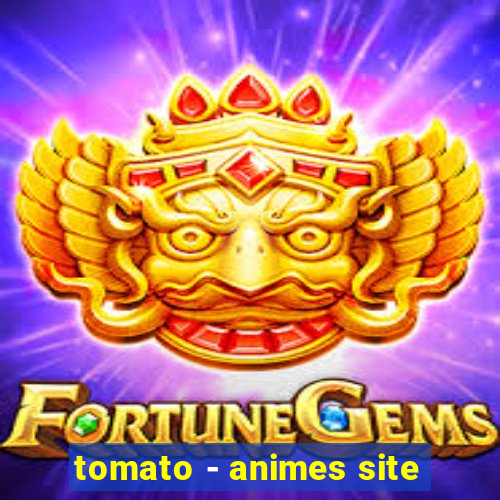 tomato - animes site