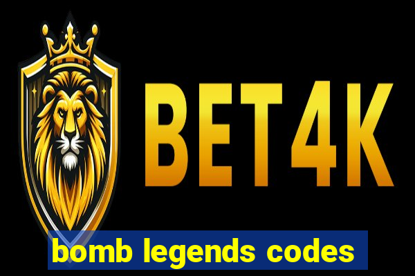 bomb legends codes