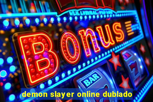 demon slayer online dublado