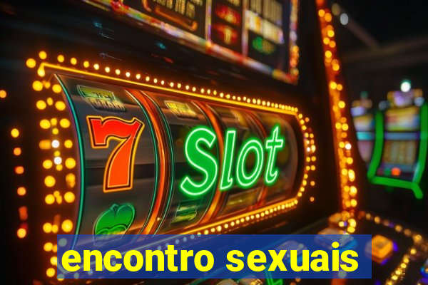 encontro sexuais