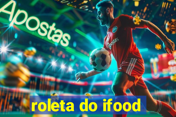 roleta do ifood