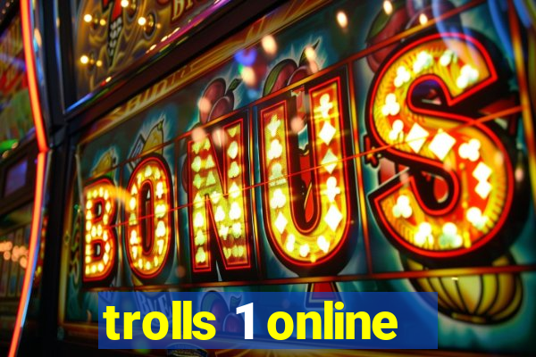 trolls 1 online