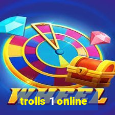 trolls 1 online