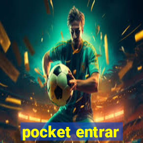 pocket entrar