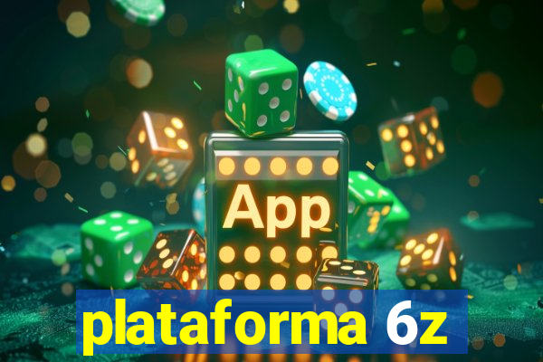 plataforma 6z