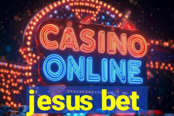 jesus bet