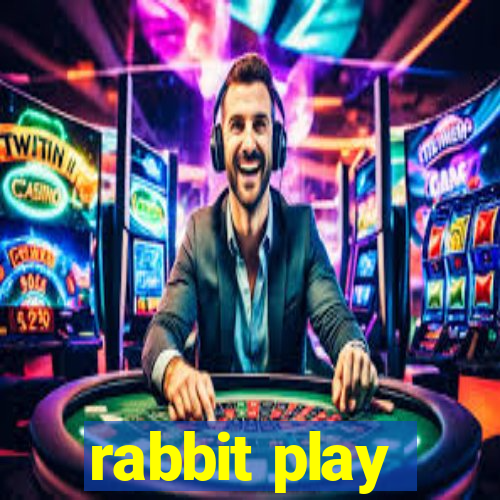 rabbit play