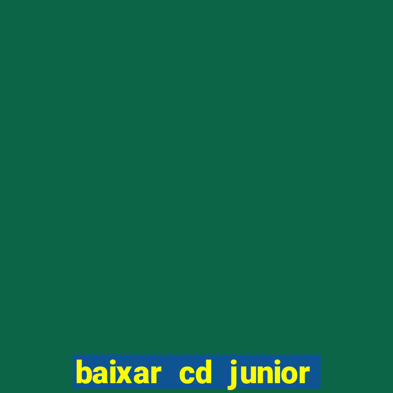 baixar cd junior marques 2024