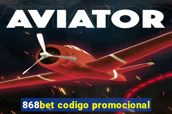 868bet codigo promocional