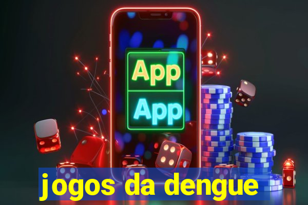 jogos da dengue