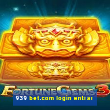 939 bet.com login entrar