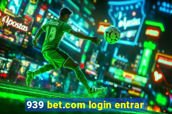 939 bet.com login entrar