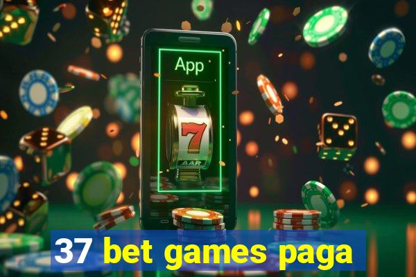 37 bet games paga