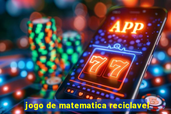 jogo de matematica reciclavel