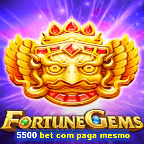 5500 bet com paga mesmo