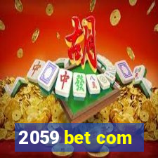 2059 bet com