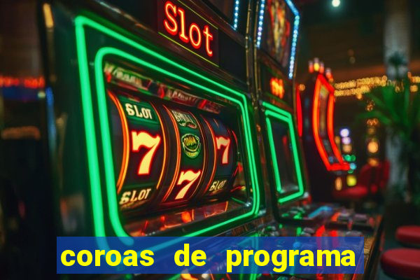 coroas de programa porto alegre