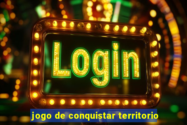 jogo de conquistar territorio