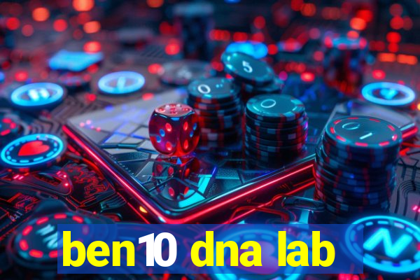 ben10 dna lab