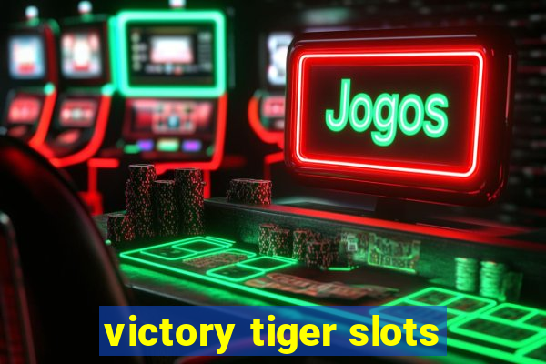 victory tiger slots