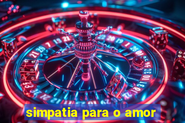 simpatia para o amor