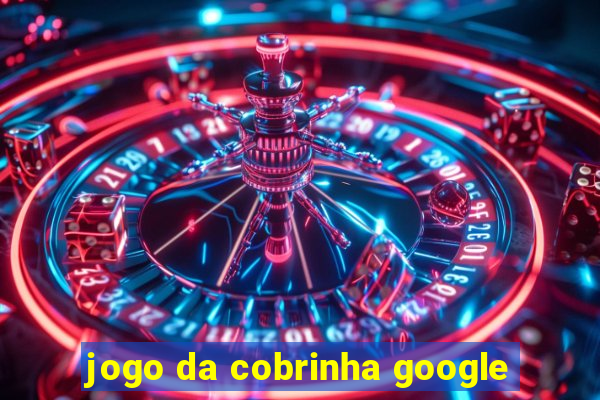 jogo da cobrinha google