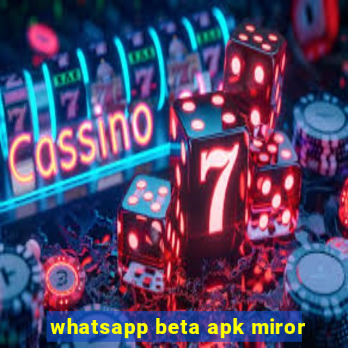 whatsapp beta apk miror