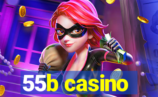 55b casino