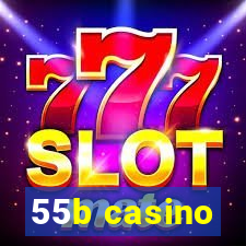 55b casino