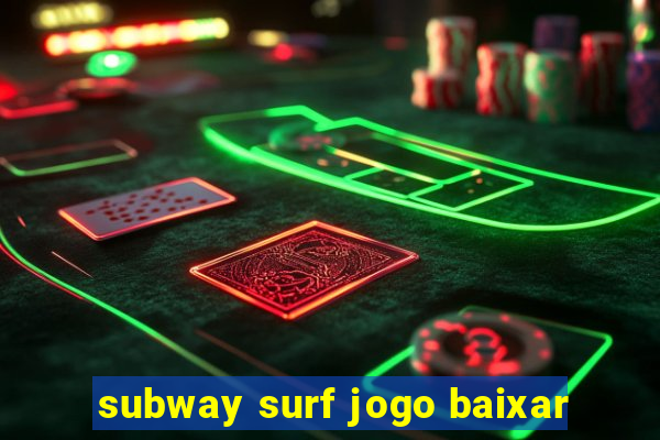 subway surf jogo baixar