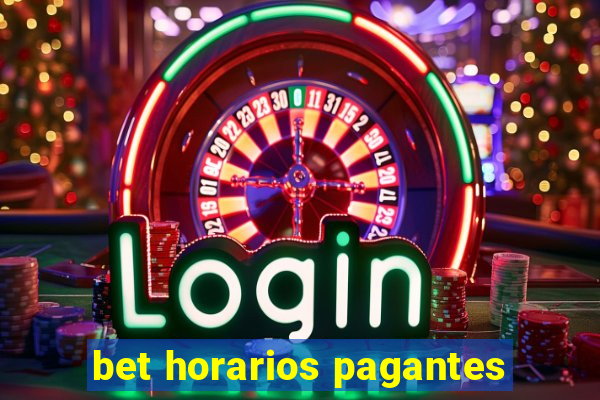 bet horarios pagantes