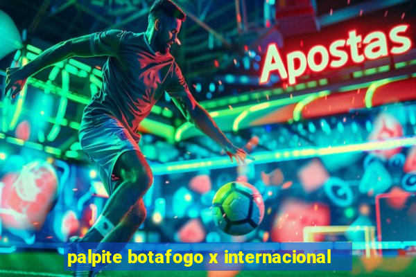 palpite botafogo x internacional