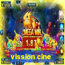 vission cine