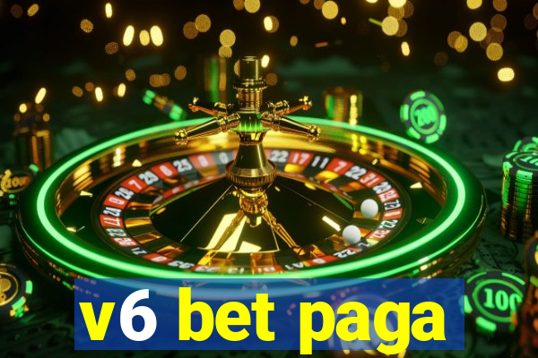 v6 bet paga