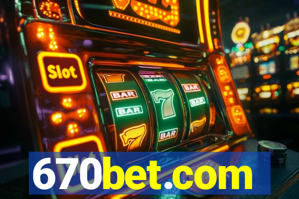 670bet.com