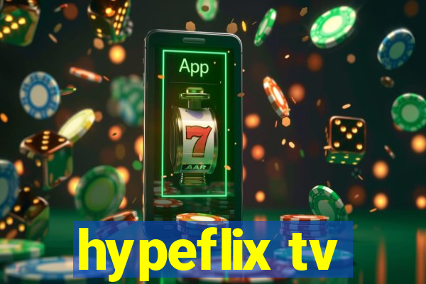 hypeflix tv