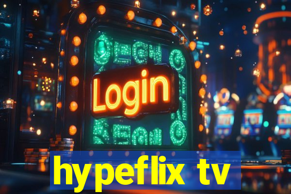 hypeflix tv