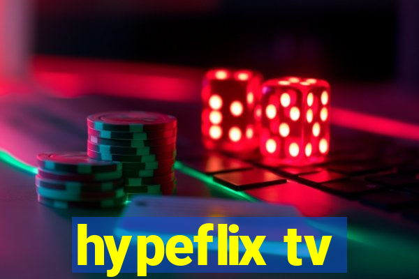 hypeflix tv